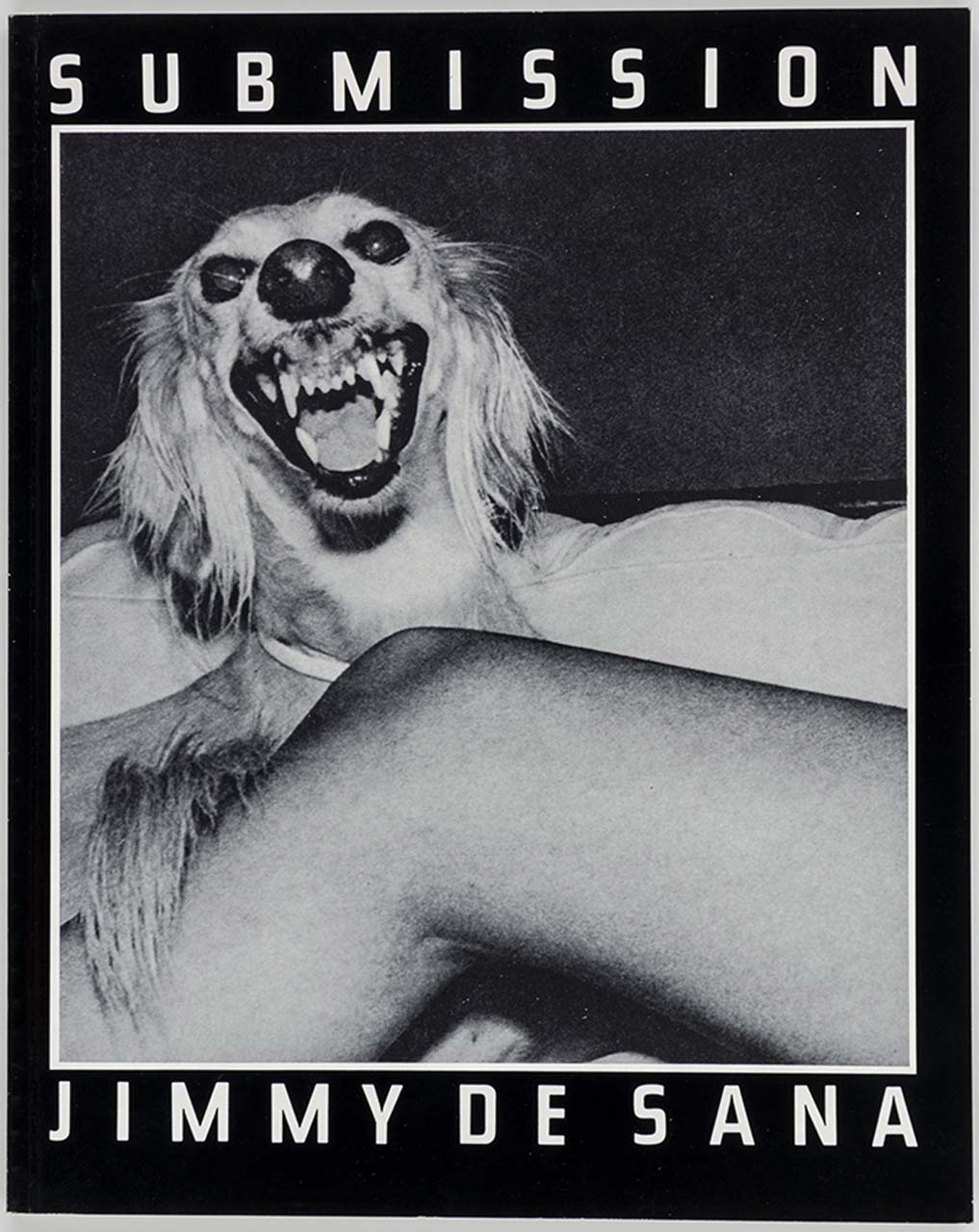 Jimmy de Sana, Submission. Photographs 1977-1978. Introduction William Burroughs, 59 pages, published by Scat, First Edition edition (1979).